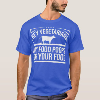 牛の恋人の牛農家あなたの食べ物のウンチ Tシャツ