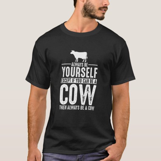 牛は常に自分らしく Tシャツ (正面)