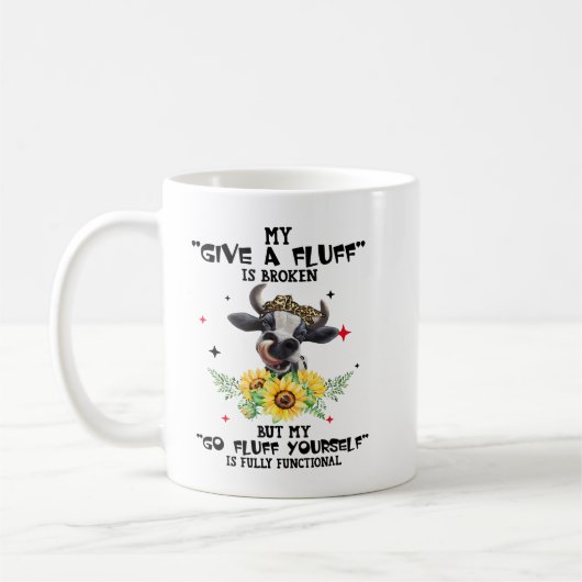 牛は私の与え毛羽が壊れているが、私の行はあなたの毛をフフフフフフフフ コーヒーマグカップ (左)