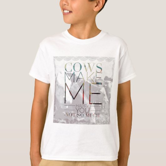 牛は私を幸せにさせます。 そんなに。 Tシャツ (正面)