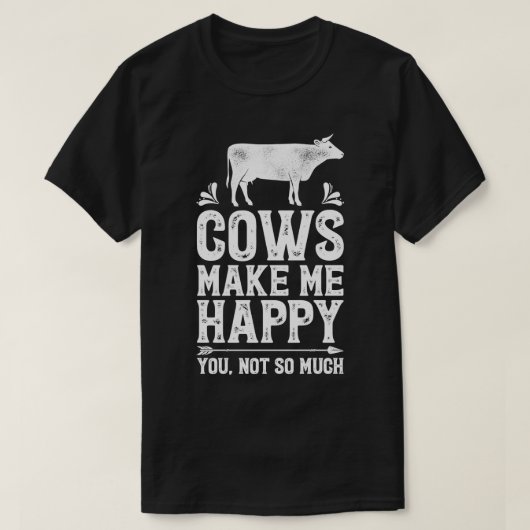 牛は私を幸せにするあまりおもしろい農業 Tシャツ (デザイン正面)