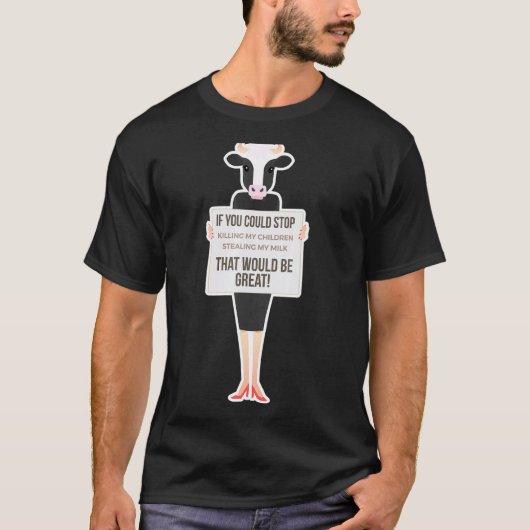 牛よ我が子を殺すな我が乳を盗むな Tシャツ (正面)