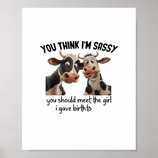 牛よ考えり私は悲しい女の子に会う必要がある_歳 ポスター (正面)