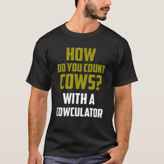 牛ジョーク 牛計算機で牛を数える方法 Tシャツ (正面)