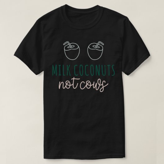 牛乳は牛ではなくココナッツ Tシャツ (デザイン正面)