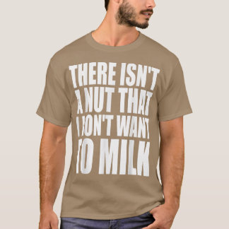 牛乳を飲みたくないナッツはないおもしろい Tシャツ