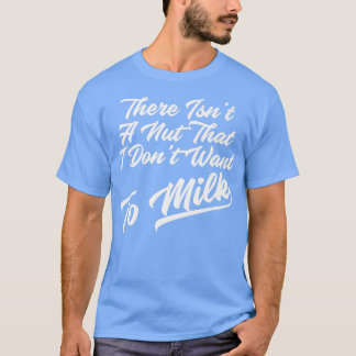 牛乳を飲みたくないナッツはないおもしろい Tシャツ