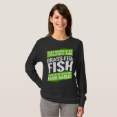 牛肉はオーガニック魚は食べ物を与え魚 Tシャツ (正面フル)