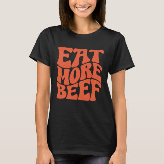 牛肉をもっと食べよう 地元+農家+を応援 農業+農場 Tシャツ