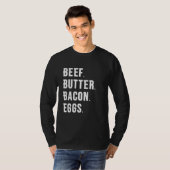 牛肉。バター.ベーコン。卵。 Tシャツ (正面フル)