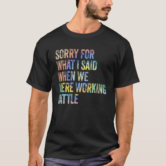 牛追い中に言ったことを謝って 牛飼い Tシャツ (正面)