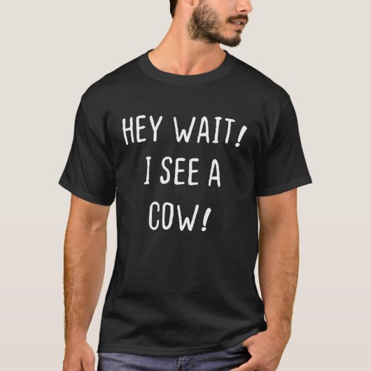 牛 おい 待て 牛がいる 牛が好き Tシャツ (正面)