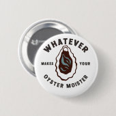 牡蠣の味が海の幸を生み出すおもしろいもの 缶バッジ (正面&裏面)