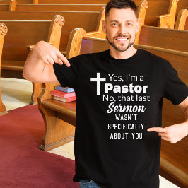 牧師ですって？　でも最後の説教はあなたのことじゃないですよ 面白い Tシャツ