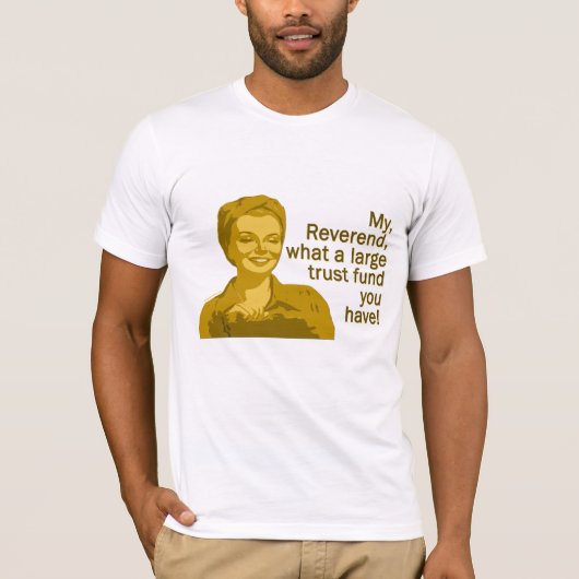 牧師なぜ、なんと大きい信託資金のワイシャツか Tシャツ (正面)
