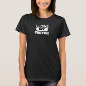 牧師の妻、牧師を愛しています キリスト教  Tシャツ (正面)