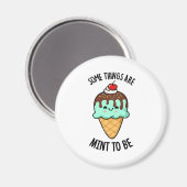 物事の中にはペパーミントプーンになるためにミントなものもある マグネット (正面/裏面)