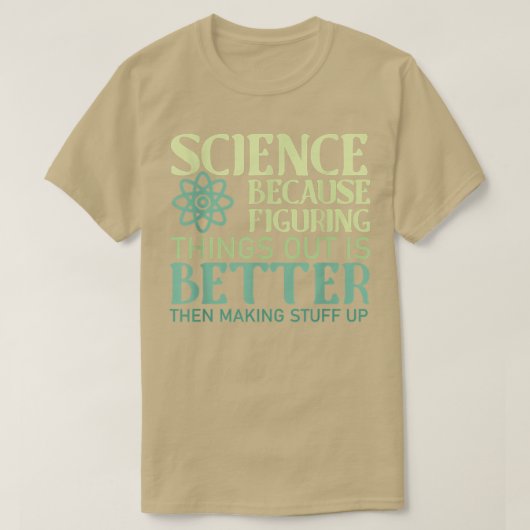 物事を探し出す科学は作るより良い Tシャツ (デザイン正面)