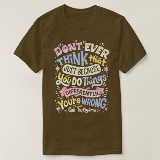 物事を異なる方法で行う Tシャツ (デザイン正面)