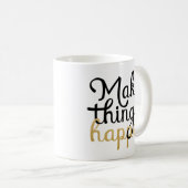 物事を起こす勇気付けられる引用文 コーヒーマグカップ (正面右)