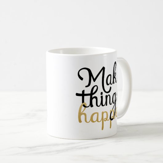 物事を起こす勇気付けられる引用文 コーヒーマグカップ (正面右)