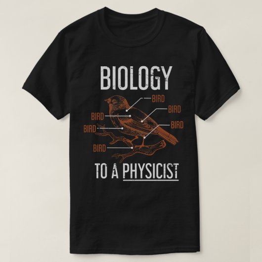 物理おもしろい学者贈与物理生物学 Tシャツ (デザイン正面)