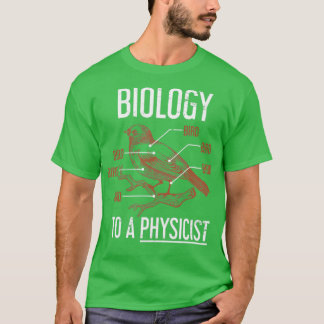 物理おもしろい学者贈与物理生物学 Tシャツ