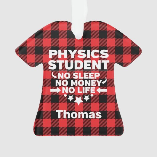 物理の学生No睡眠お金ライフレッドプレイド オーナメント (正面)