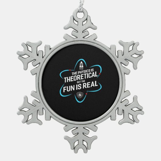 物理は理論上だがおもしろいは スノーフレークピューターオーナメント (正面)