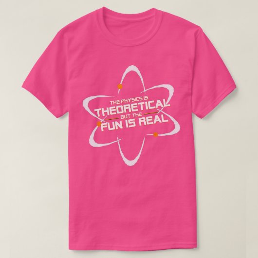 物理は理論上だがおもしろいは Tシャツ (デザイン正面)