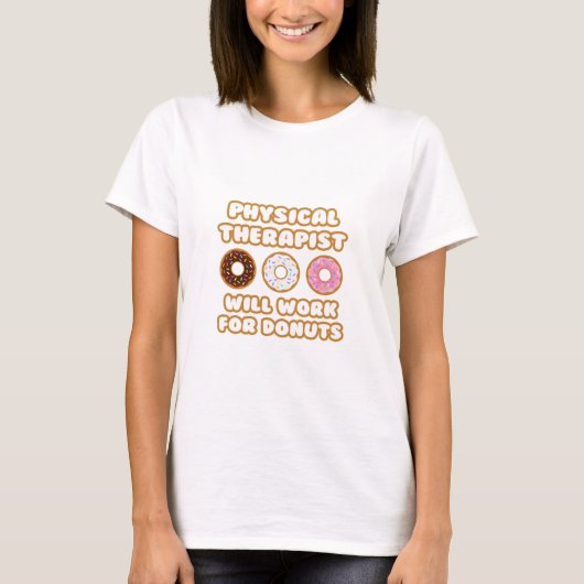 物理セラピスト..寄付のために働く Tシャツ (正面)