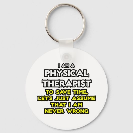 物理セラピスト...私が間違っていないと仮定 キーホルダー (正面)
