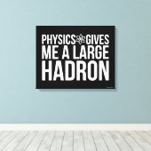 物理与え的に大きなハドロン キャンバスプリント (インサイチュ (ウッドフロア))