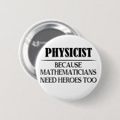 物理学者 – 数学者も英雄を必要とするので 缶バッジ (正面&裏面)