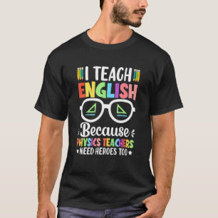 物理教え学の先生は英雄必要だから Tシャツ