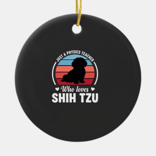 物理教師のシーツゥー犬好き セラミックオーナメント (正面)