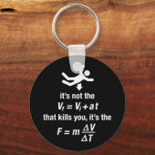 物理 – それは殺す突然の減速だ キーホルダー (正面)