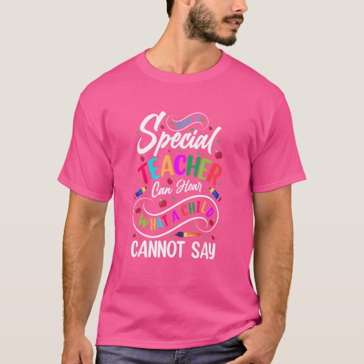 特別な先生だけが子供が何を聞くことができる Tシャツ (正面)