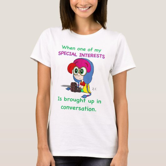 特別な関心事Tシャツ(女性用) Tシャツ (正面)