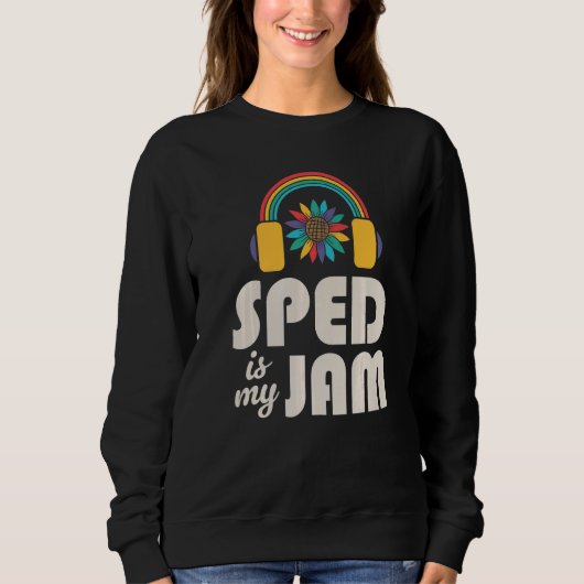 特別支援教育の先生です SPED Is My Jam スウェットシャツ (正面)