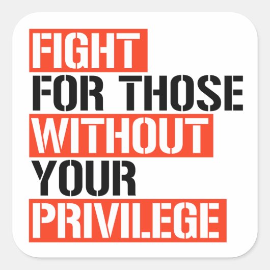 特権のない人のために戦う スクエアシール (正面)