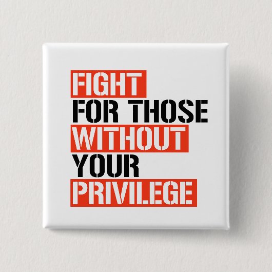 特権のない人のために戦う 缶バッジ (正面)
