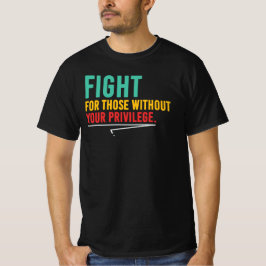 特権のない人のために闘え 社会正義Q Tシャツ