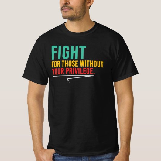 特権のない人のために闘え 社会正義Q Tシャツ (正面)