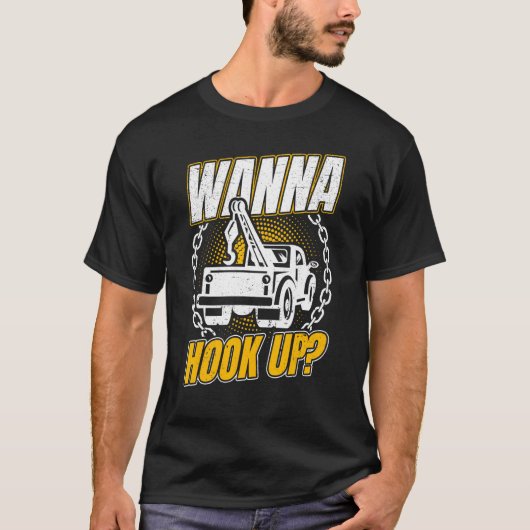 牽引トラック運転手のレッカーが引っ掛けて牽引したい Tシャツ (正面)