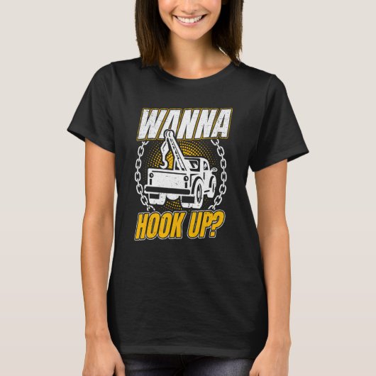 牽引トラック運転手のレッカーが引っ掛けて牽引したい Tシャツ (正面)