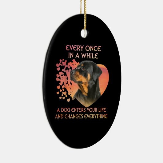 犬があなたの人生のロットワイラーに入るたびに セラミックオーナメント (右)