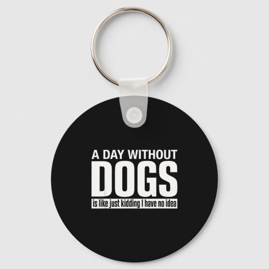 犬がいない日は、冗談みたいに面白い キーホルダー (正面)