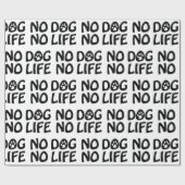 犬がいなきゃ人生じゃない ラッピングペーパー (フラット)