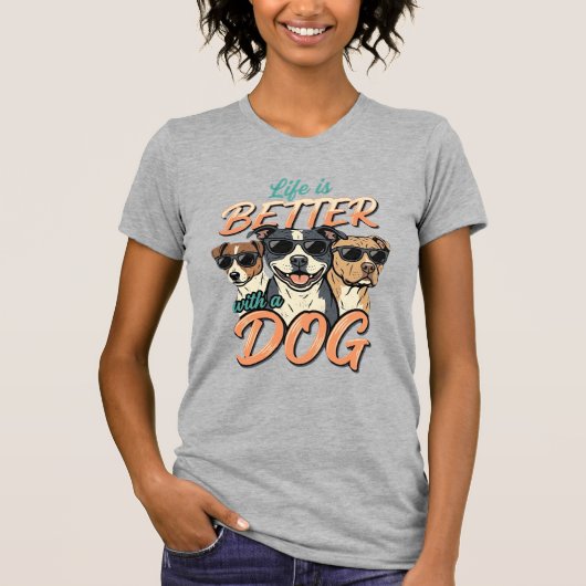 犬がいると人生はもっと楽しい Vector Tシャツ (正面)